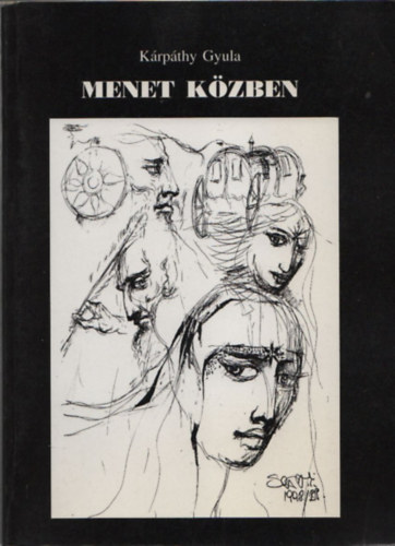 K�rp�thy Gyula - Menet k�zben - �let�ton alkot� cig�nyokkal (dedik�lt)