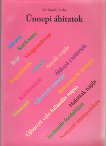 Dr. S�ndor Endre - �nnepi �hitatok