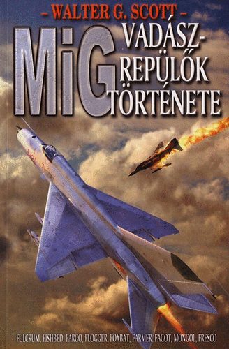 Walter G. Scott - MIG Vadszreplk trtnete