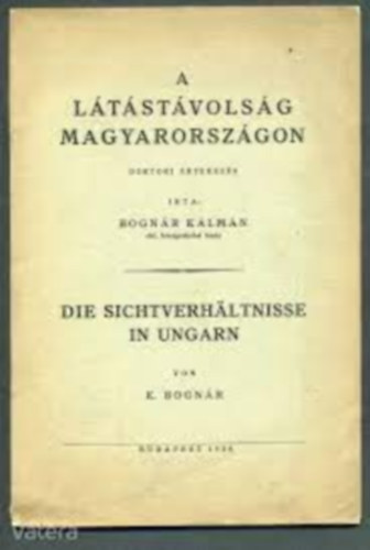 Bogn�r K�lm�n - A l�t�st�vols�g Magyarorsz�gon-Die sichtverh�ltnisse in Ungarn