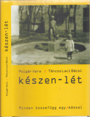 Tncos Laci bcsi Polgr Vera - Kszen-lt (Polgr Vera ltal dediklt)