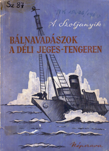 A. Szoljanyik - Blnavadszok a dli Jeges- Tengeren
