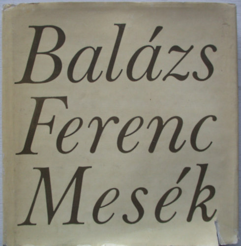 Bal�zs Ferenc - Mes�k