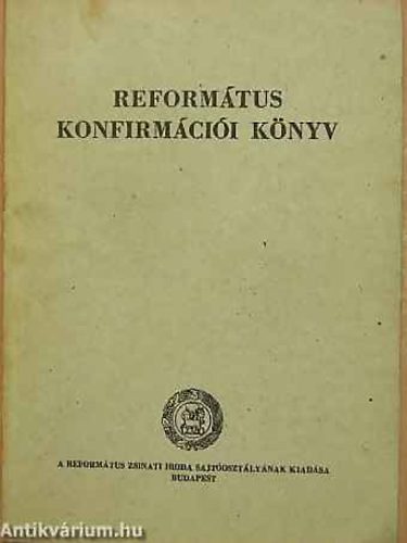 Dr.Rzsai Tivadar Szathmry Sndor - Reformtus konfirmcii knyv