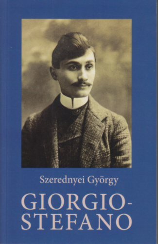Szerednyei Gy�rgy - Giorgiostefano