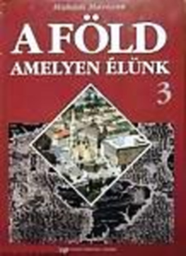 Makádi Mariann - A föld, amelyen élünk 3.