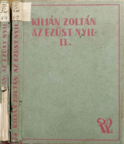 Kilin Zoltn - Az ezst nyl - Regny - I-II. ktet (Tolnai Regnytra)