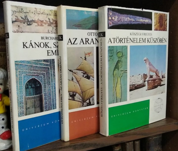Burchard Brentjes, K�szegi Frigyes Otto Emersleben - 3 db m�, Univerzum K�nyvt�r sorozat: Az arany orsz�gai+ K�nok, szult�nok, em�rek+ A t�rt�nelem k�sz�b�n