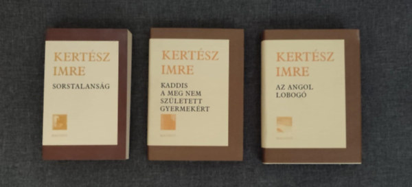 Kertsz Imre - (3 db) Kertsz Imre knyvcsomag: Sorstalansg / Kaddis a meg nem szletett gyermekrt / Az angol lobog