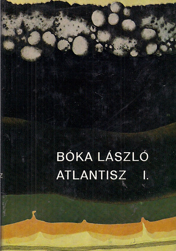 Bóka László - Atlantisz I-II