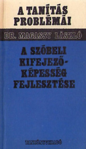 Dr Magassy Lszl - A szbeli kifejezkpessg fejlesztse