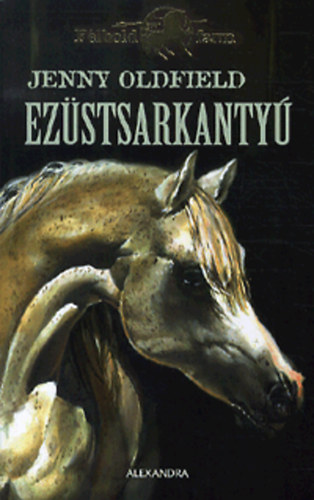 Jenny Oldfield - Ezüstsarkantyú - Félhold Farm 13.