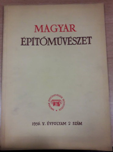 Magyar ptmvszet 1956. V. vfolyam / 2. szm