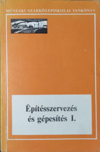 Rito�k P�l - �p�t�sszervez�s �s g�pes�t�s I.