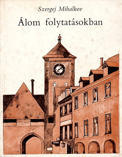Szergej Mihalkov - lom folytatsokban