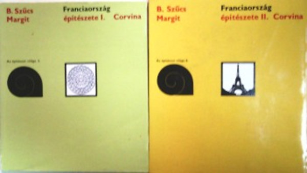 B. Szcs Margit - Franciaorszg ptszete I-II.