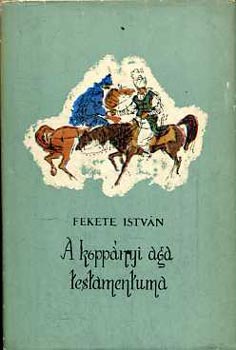 Fekete Istv�n - A kopp�nyi aga testamentuma