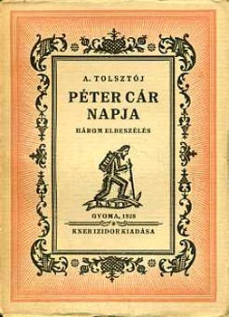 Alekszej Tolsztoj - Péter cár napja