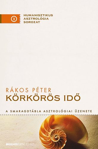 Rkos Pter - Krkrs id - A Smaragdtbla asztrolgiai zenete