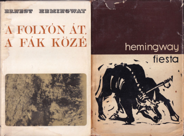 Ernest Hemingway - 2 db. Hemingway ktet (Fiesta + A folyn t, a fk kz)