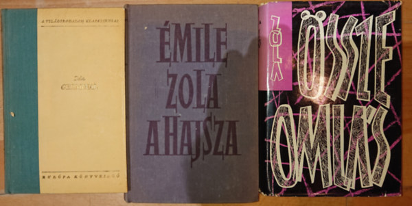 Emile Zola - 3 k�tet Emile Zol�t�l: Germinal, A hajsza, �sszeoml�s