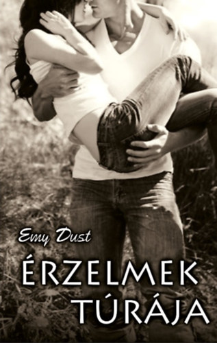 Dust Emy - �rzelmek t�r�ja