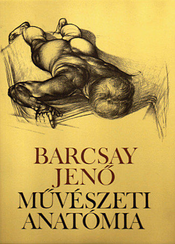 Barcsay Jen - Mvszeti anatmia