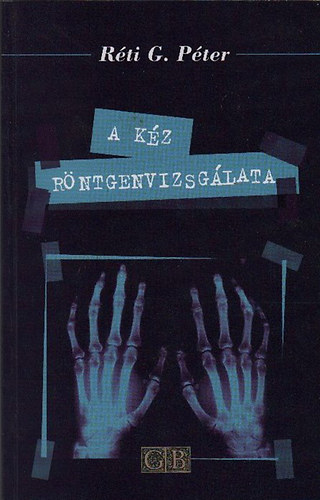 R�ti G. P�ter - A k�z r�ntgenvizsg�lata