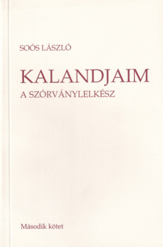 Sos Lszl - Kalandjaim: 2. A szrvnylelksz