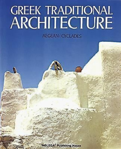 Greek Traditional Architecture I-II.