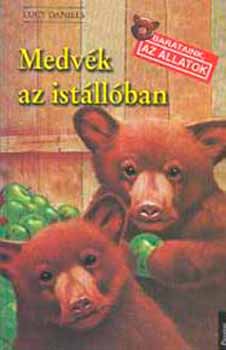 Lucy Daniels - Medv�k az ist�ll�ban - Bar�taink az �llatok (6)