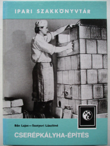 Szotyori L�szl�n� B�n Lajos - Cser�pk�lyha-�p�t�s