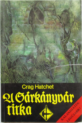 Crag Hatchet - A srknyvr titka (Kalandjtk)