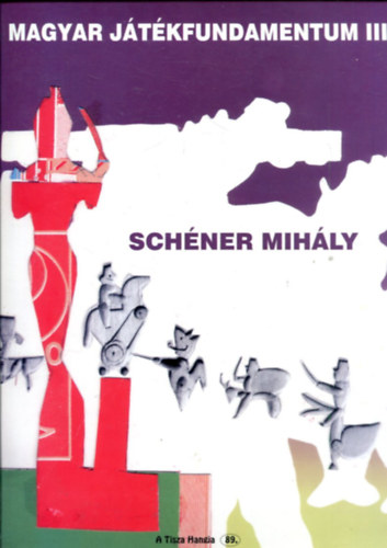 Schner Mihly - Magyar jtkfundamentum III.