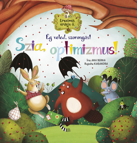 Ana Serna Vara - Érzelmek erdeje 6. - Ég veled, szorongás! Szia, optimizmus!