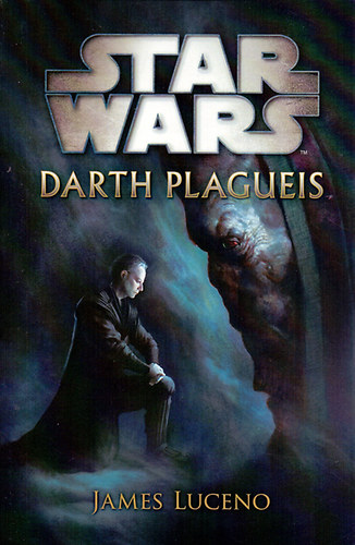 James Luceno - Star Wars - Darth Plagueis