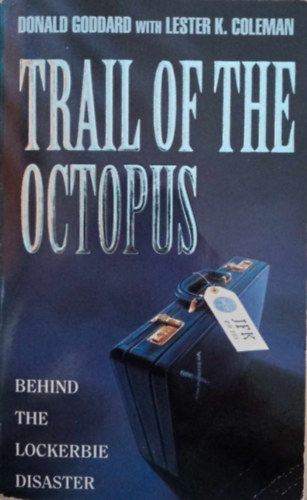 Lester K. Coleman Donald Goddard - Trail of the Octopus