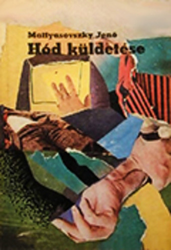 Szerz� Mattyasovszky Jen� Szerkeszt� Tuli J�zsef - H�d k�ldet�se (B�n�gyi t�rt�net) - M�sodik kiad�s