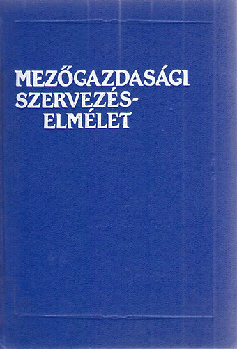 Gnczi Ivn  (szerk.) - Mezgazdasgi szervezselmlet