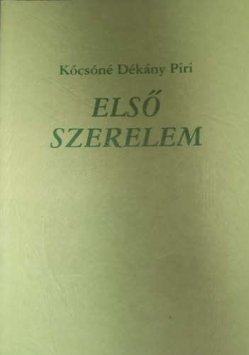 K�cs�n� D�k�ny Piri - K�cs�n� D�k�ny Piri - Els� szerelem