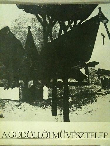 Gellér Katalin-Keresü Katalin - A gödöllői művésztelep 1901-1920