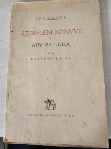 Hatvany Lajos - Szerelem könyve II. Ady és Léda (Ady világa) (ap.)