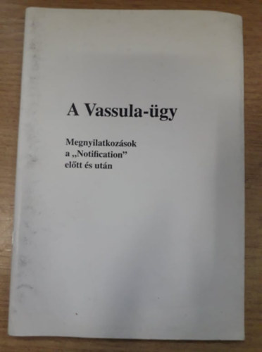 K�b�n Ferenc  (v�logatta szerkesztette) - A Vassula-�gy - Megnyilatkoz�sok a "Notification" el�tt �s ut�n