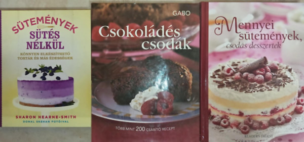 (3db süteményes receptkönyv) Sütemények sütés nélkül - Könnyen elkészíthető torták és más édességek + Csokoládés Csodák - Több mint 200 csábító recept + Mennyei sütemények, csodás desszertek