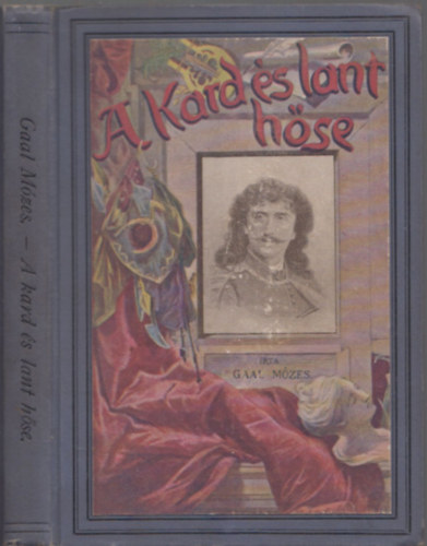 Gaal Mozes - A kard s lant hse