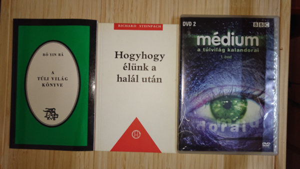 Richard Steinpach Bo Yin Ra - 2 k�nyv a t�lvil�gr�l + 1 DVD a hal�lon t�li �letr�l: A t�li vil�g k�nyve, Hogyhogy �l�nk a hal�l ut��n + M�dium - a t�lvil�g kalandorai (1. �vad)