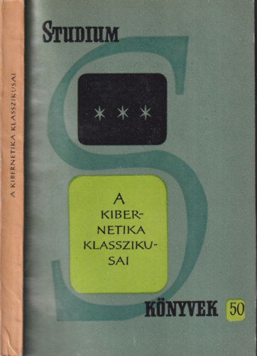 Szalay Sándor (szerk.) - A kibernetika klasszikusai- Válogatott tanulmányok (Stúdium könyvek)
