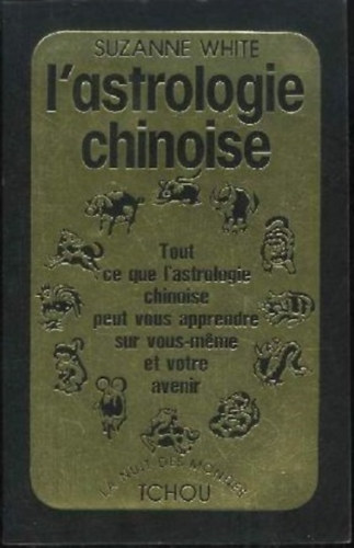 Suzanne White - L'astrologie chinoise