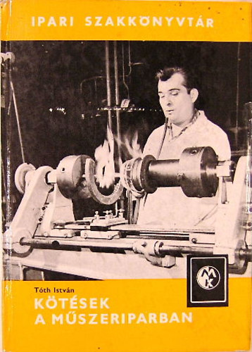 T�th Istv�n - K�t�sek a m�szeriparban