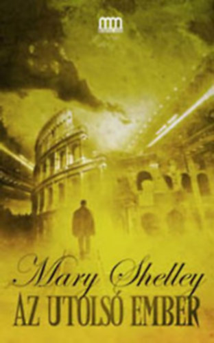 Mary Shelley - Az utols ember I.